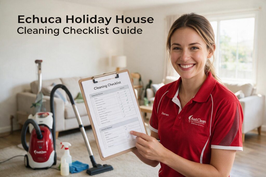 Echuca Holiday House Cleaning Checklist Guide 3 Echuca Holiday House Cleaning Checklist Guide